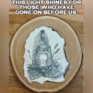 Rustic Lantern Wood Slice Art “This Light Shines for Loved Ones Lost”